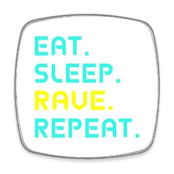 Mangez. Dormir. Rave. Répétez. - Magnet carré - blanc - Devant