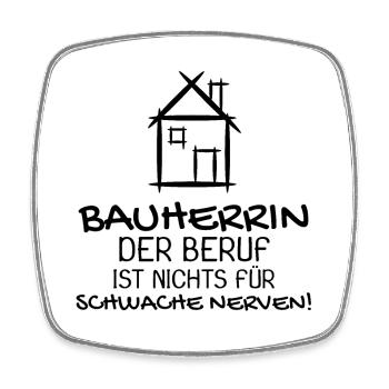 Bauherrin Hausbau Baustelle Richtfest - Viereckiger Kühlschrankmagnet - Weiß - Vorne