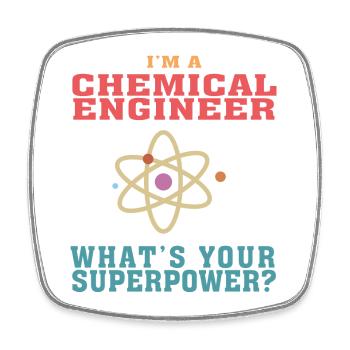 Funny Chemical Engineering Quote for Chemical Engi - Square fridge magnet - white - Front