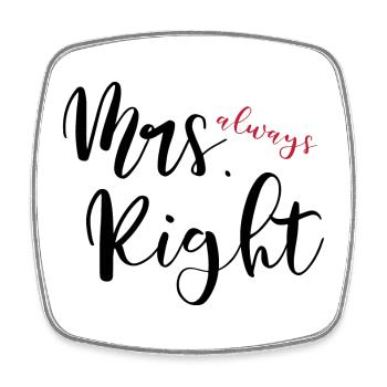 Mrs. always Right - Square fridge magnet - white - Front