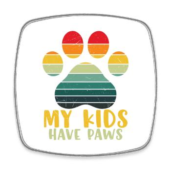 Kids Have Paws Funny Dog Cat Grandma - Square fridge magnet - white - Front