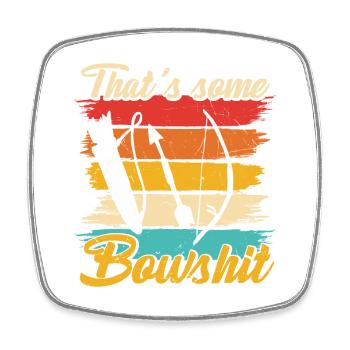 That’S Some Bowshit Funny Archery Quote - Square fridge magnet - white - Front