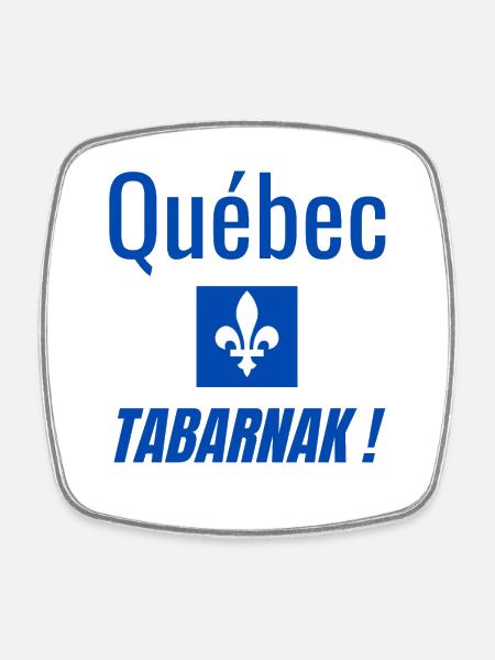 Québec Tabarnak ! - Magnet carré - blanc