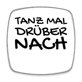 Tanzen Spruch - Viereckiger Kühlschrankmagnet - Weiß - Vorne