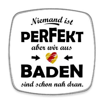 Perfekt aus dem Badener Land - Viereckiger Kühlschrankmagnet - Weiß - Vorne