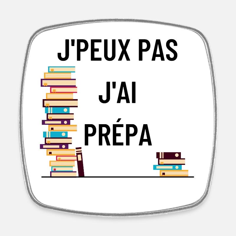je peux pas j ai prépa - Magnet carré - blanc