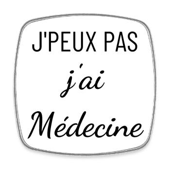 je peux pas j ai médecine - Magnet carré - blanc - Devant