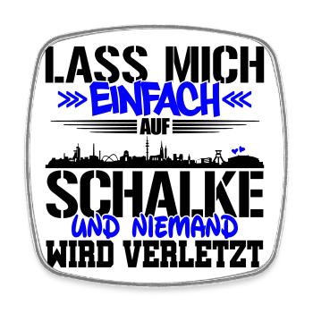 Lasst mich auf Schalke | Farbe änderbar - Viereckiger Kühlschrankmagnet - Weiß - Vorne