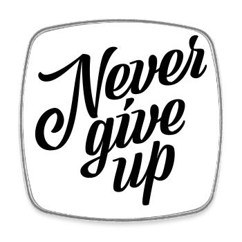 Never give up - Viereckiger Kühlschrankmagnet - Weiß - Vorne