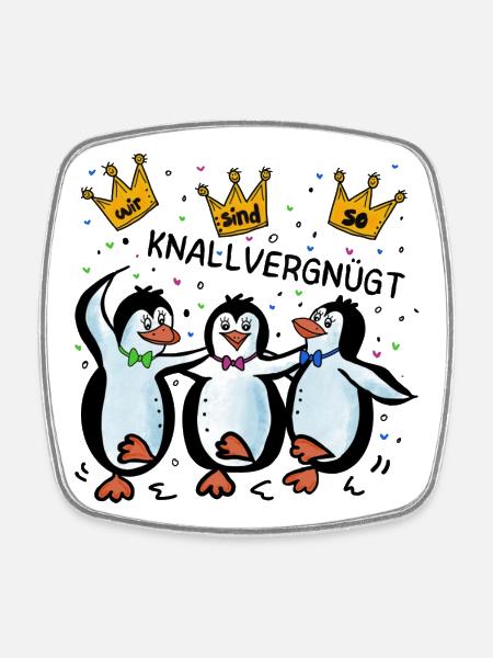 Pinguine - Wir sind so knallvergnügt - Viereckiger Kühlschrankmagnet - Weiß