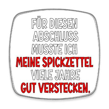 Abschlussprüfungen Bestanden - Spickzettel Sprüche - Viereckiger Kühlschrankmagnet - Weiß - Vorne