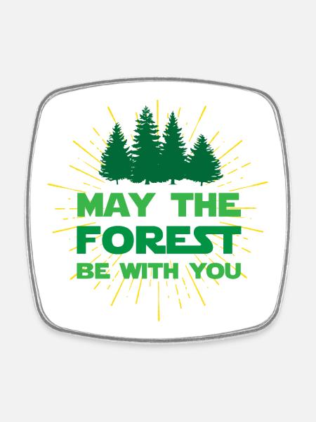Que la forêt soit avec vous - Magnet carré - blanc