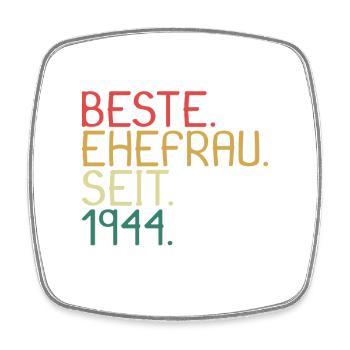 Beste Ehefrau Seit 1944 - Jahrestag Geschenk - Viereckiger Kühlschrankmagnet - Weiß - Vorne