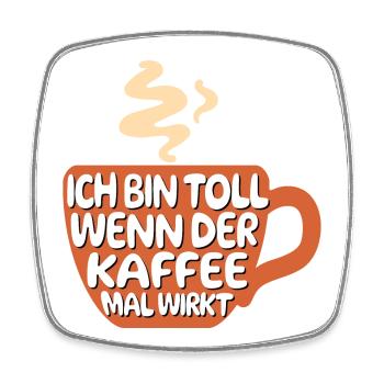 Cool Statement Kaffee Koffein Kaffeeliebhaber - Viereckiger Kühlschrankmagnet - Weiß - Vorne