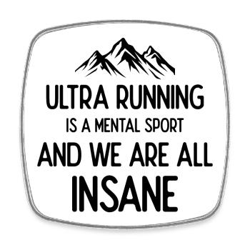 Ultra Running est un sport mental et nous sommes tous fous - Magnet carré - blanc - Devant