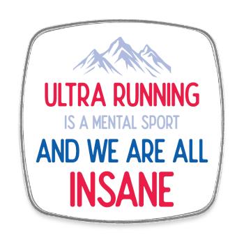 Ultra Running est un sport mental et nous sommes tous fous - Magnet carré - blanc - Devant