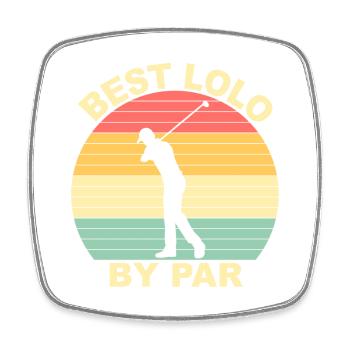 Best Lolo By Par - Golfing - Square fridge magnet - white - Front