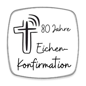 Eichen-Konfirmation 80 Jahre Jubelkonfirmation - Viereckiger Kühlschrankmagnet - Weiß - Vorne