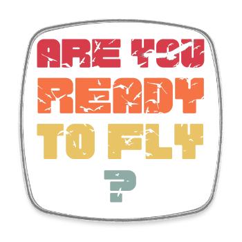Are you ready to fly? - Square fridge magnet - white - Front