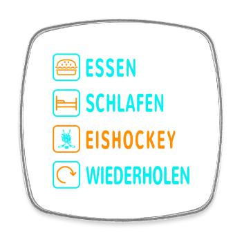 Essen. Schlafen. Eishockey. Wiederholen Design - Viereckiger Kühlschrankmagnet - Weiß - Vorne