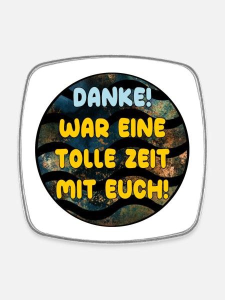 Abschiedsgeschenke Team DANKE TOLLE ZEIT MIT EUCH - Viereckiger Kühlschrankmagnet - Weiß