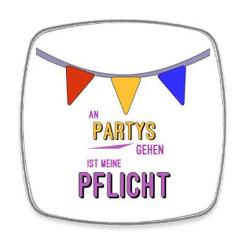 Party machen ist meine Pflicht - Viereckiger Kühlschrankmagnet - Weiß - Vorne
