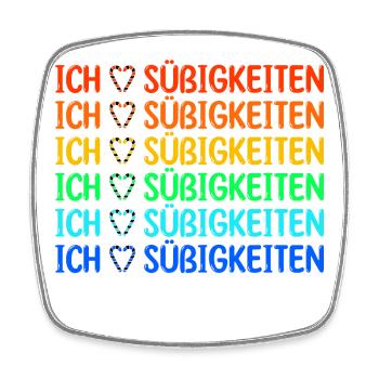 Nachspeise Lecker Statement Ich Liebe Süßigkeiten - Viereckiger Kühlschrankmagnet - Weiß - Vorne