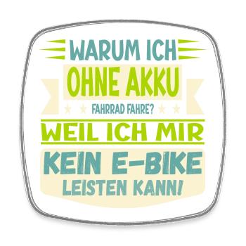 RADFAHREN OHNE AKKU - SPAREN E-BIKE - Viereckiger Kühlschrankmagnet - Weiß - Vorne