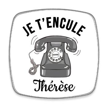 Je t'encule Thérèse - Magnet carré - blanc - Devant