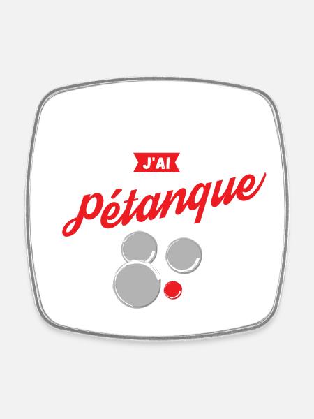 J'Peux pas J'Ai Pétanque - Magnet carré - blanc