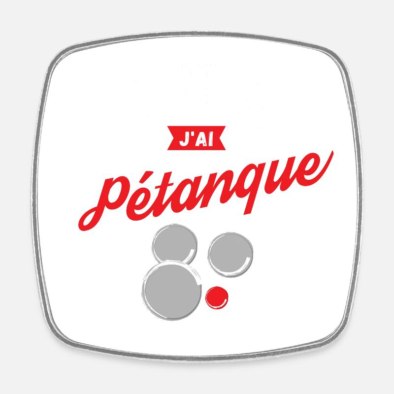 J'Peux pas J'Ai Pétanque - Magnet carré - blanc