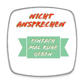 Nicht Ansprechen Ruhe Schild - Viereckiger Kühlschrankmagnet - Weiß - Vorne