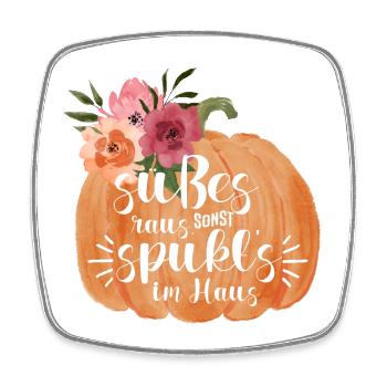 Halloween Süßes raus sonsts spukt's... - Viereckiger Kühlschrankmagnet - Weiß - Vorne