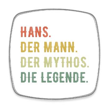 Hans Hansi Vorname Der Mann Der Mythos Die Legende - Viereckiger Kühlschrankmagnet - Weiß - Vorne