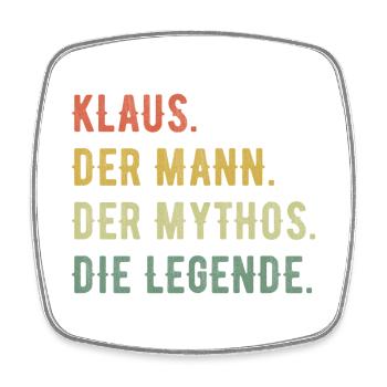 Klaus Vorname Der Mann Der Mythos Die Legende - Viereckiger Kühlschrankmagnet - Weiß - Vorne