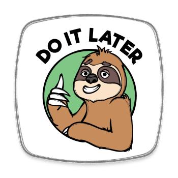 Lazy Statement Sloth Animal Mammal Zoo Jungle - Square fridge magnet - white - Front