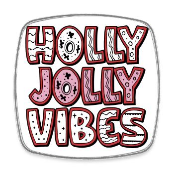 Holly Jolly Vibes - Viereckiger Kühlschrankmagnet - Weiß - Vorne