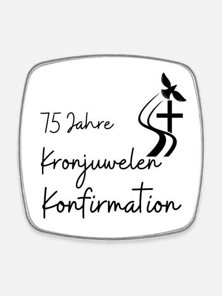 Kronjuwelen-Konfirmation 75 Jahre Jubelkonfirmatio - Viereckiger Kühlschrankmagnet - Weiß