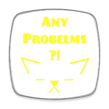 Any Problems V 1, Katzen Sprüche - Viereckiger Kühlschrankmagnet - Weiß - Vorne