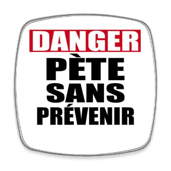 Danger Pète sans prévenir - Magnet carré - blanc - Devant