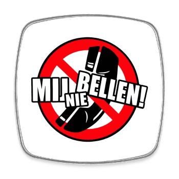 Rufen Sie mich nicht an. Also nicht anrufen! * - Viereckiger Kühlschrankmagnet - Weiß - Vorne