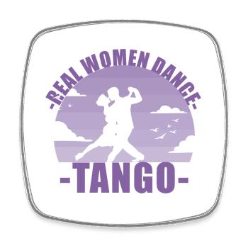 Les vraies femmes dansent le tango! Cadeau de danseur - Magnet carré - blanc - Devant