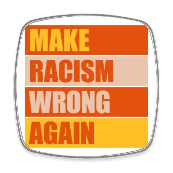 Rendre le racisme répréhensible - Magnet carré - blanc - Devant