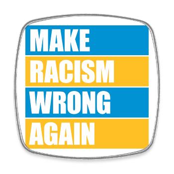 Rendre le racisme répréhensible - Magnet carré - blanc - Devant