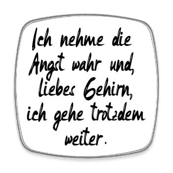ÄNGSTE ÜBERWINDEN - MOTIVATION SPRÜCHE - Viereckiger Kühlschrankmagnet - Weiß - Vorne