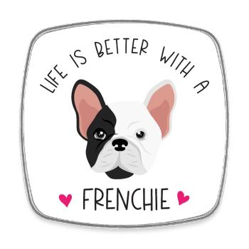 Französische Bulldogge - Das Leben ist besser mit einem Frenchie - Viereckiger Kühlschrankmagnet - Weiß - Vorne