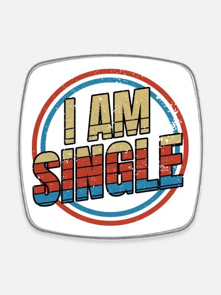 I Am Single - Square fridge magnet - white