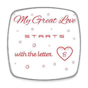 My Great Love begins with the letter B v2 - Square fridge magnet - white - Front