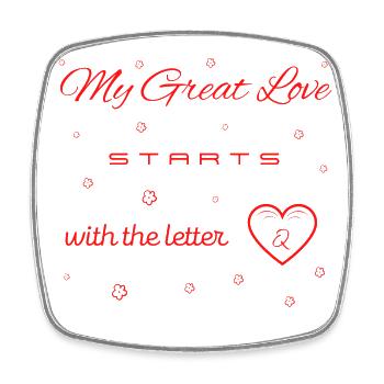 My Great Love begins with the letter Q v2 - Square fridge magnet - white - Front