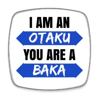 Baka Statement Otaku Anime Japan Manga Pop Culture - Square fridge magnet - white - Front